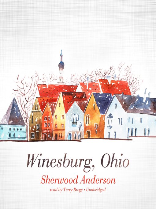 Title details for Winesburg, Ohio by Sherwood Anderson - Available